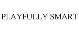 PLAYFULLY SMART trademark
