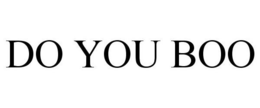 DO YOU BOO trademark
