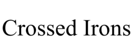 CROSSED IRONS trademark