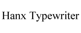 HANX TYPEWRITER trademark
