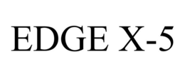 EDGE X-5 trademark