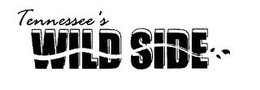 TENNESSEE'S WILD SIDE trademark