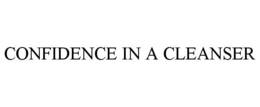 CONFIDENCE IN A CLEANSER trademark