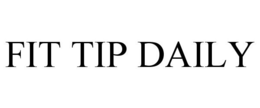 FIT TIP DAILY trademark