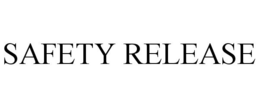 SAFETY RELEASE trademark