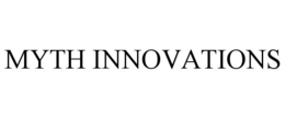 MYTH INNOVATIONS trademark