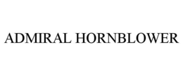 ADMIRAL HORNBLOWER trademark
