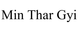 MIN THAR GYI trademark