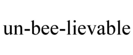UN-BEE-LIEVABLE trademark