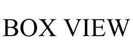 BOX VIEW trademark