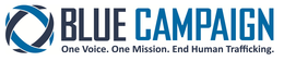 BLUE CAMPAIGN ONE VOICE. ONE MISSION. END HUMAN TRAFFICKING. trademark