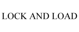 LOCK AND LOAD trademark