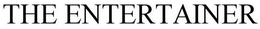 THE ENTERTAINER trademark