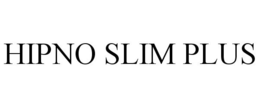 HIPNO SLIM PLUS trademark