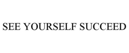 SEE YOURSELF SUCCEED trademark