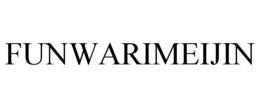 FUNWARIMEIJIN trademark