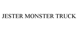 JESTER MONSTER TRUCK trademark