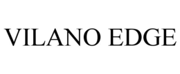 VILANO EDGE trademark