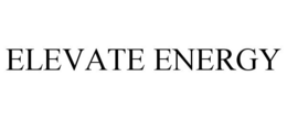 ELEVATE ENERGY trademark