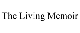 THE LIVING MEMOIR trademark