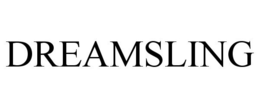 DREAMSLING trademark