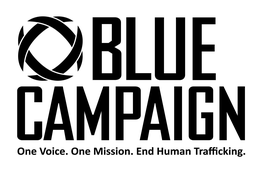 BLUE CAMPAIGN ONE VOICE. ONE MISSION. END HUMAN TRAFFICKING. trademark
