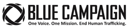 BLUE CAMPAIGN ONE VOICE. ONE MISSION. END HUMAN TRAFFICKING. trademark