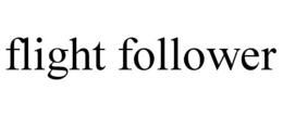 FLIGHT FOLLOWER trademark