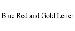 BLUE RED AND GOLD LETTER trademark
