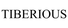 TIBERIOUS trademark