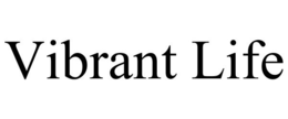VIBRANT LIFE trademark