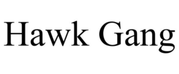 HAWK GANG trademark
