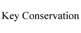 KEY CONSERVATION trademark