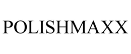 POLISHMAXX trademark