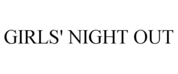GIRLS' NIGHT OUT trademark