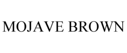 MOJAVE BROWN trademark