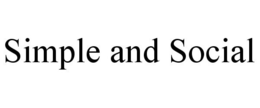 SIMPLE AND SOCIAL trademark