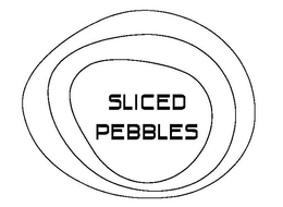 SLICED PEBBLES trademark