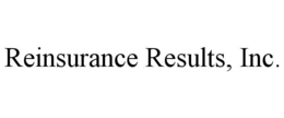 REINSURANCE RESULTS, INC. trademark