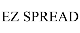 EZ SPREAD trademark