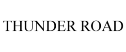 THUNDER ROAD trademark