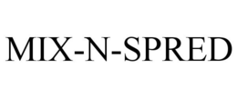 MIX-N-SPRED trademark