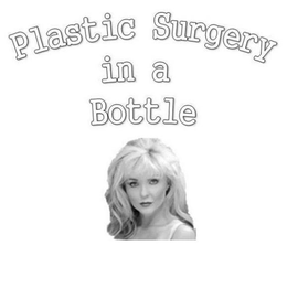 PLASTIC SURGERY IN A BOTTLE trademark