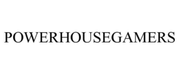 POWERHOUSEGAMERS trademark