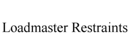LOADMASTER RESTRAINTS trademark