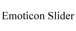 EMOTICON SLIDER trademark