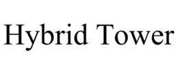 HYBRID TOWER trademark