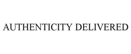 AUTHENTICITY DELIVERED trademark