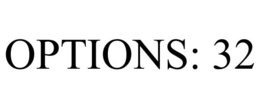 OPTIONS: 32 trademark