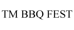 TM BBQ FEST trademark